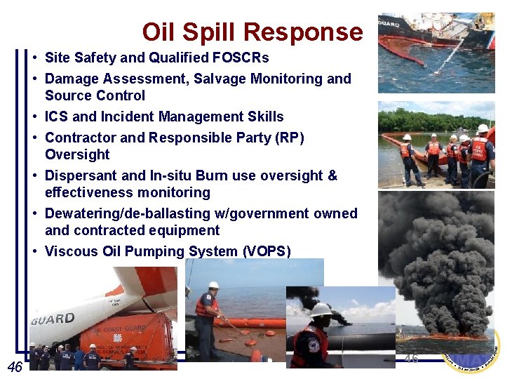 Oil Spill Response • Site Safety and Qualified FOSCRs • Damage Assessment, Salvage Monitoring