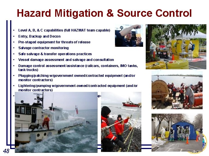 Hazard Mitigation & Source Control 48 • Level A, B, & C capabilities (full