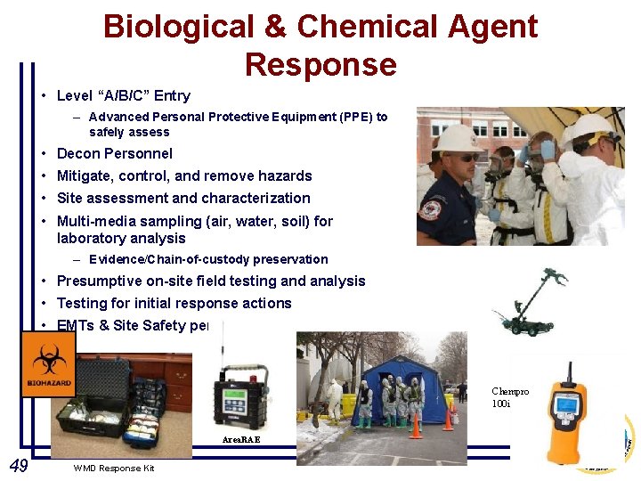 Biological & Chemical Agent Response • Level “A/B/C” Entry – Advanced Personal Protective Equipment