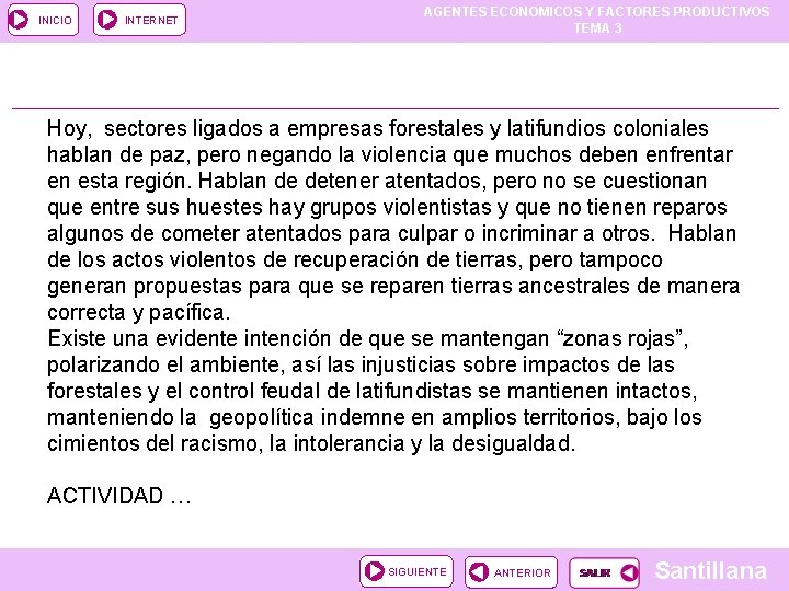 INICIO INTERNET AGENTES ECONOMICOS Y FACTORES PRODUCTIVOS TEMA 3 Hoy, sectores ligados a empresas