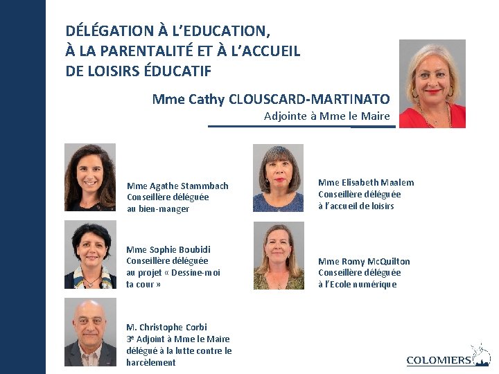 DÉLÉGATION À L’EDUCATION, À LA PARENTALITÉ ET À L’ACCUEIL DE LOISIRS ÉDUCATIF Mme Cathy