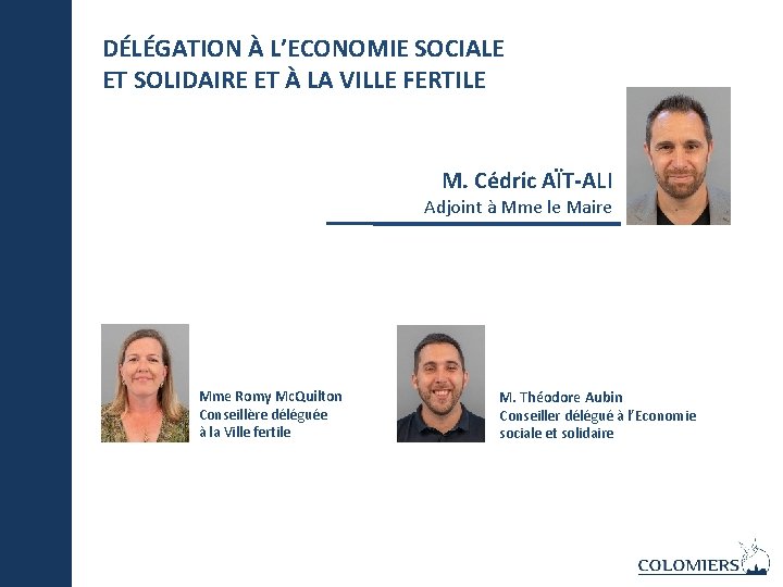 DÉLÉGATION À L’ECONOMIE SOCIALE ET SOLIDAIRE ET À LA VILLE FERTILE M. Cédric AÏT-ALI