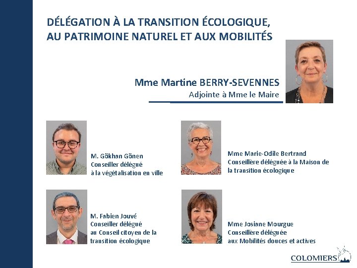 DÉLÉGATION À LA TRANSITION ÉCOLOGIQUE, AU PATRIMOINE NATUREL ET AUX MOBILITÉS Mme Martine BERRY-SEVENNES