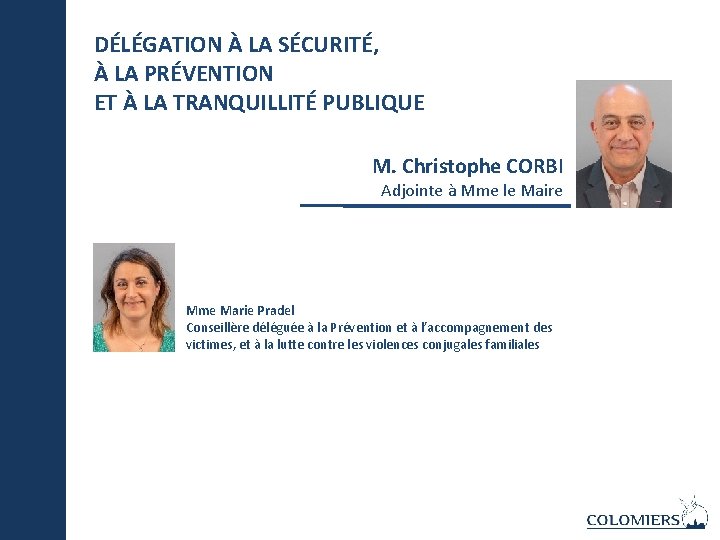 DÉLÉGATION À LA SÉCURITÉ, À LA PRÉVENTION ET À LA TRANQUILLITÉ PUBLIQUE M. Christophe