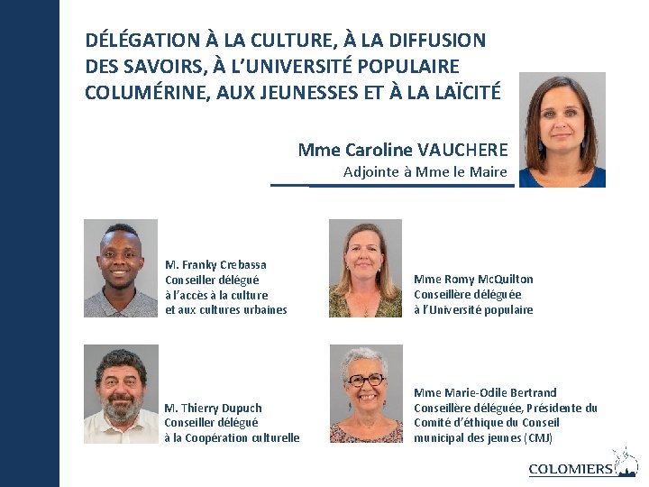 DÉLÉGATION À LA CULTURE, À LA DIFFUSION DES SAVOIRS, À L’UNIVERSITÉ POPULAIRE COLUMÉRINE, AUX