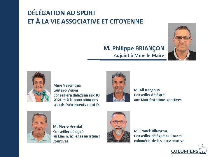 DÉLÉGATION AU SPORT ET À LA VIE ASSOCIATIVE ET CITOYENNE M. Philippe BRIANÇON Adjoint