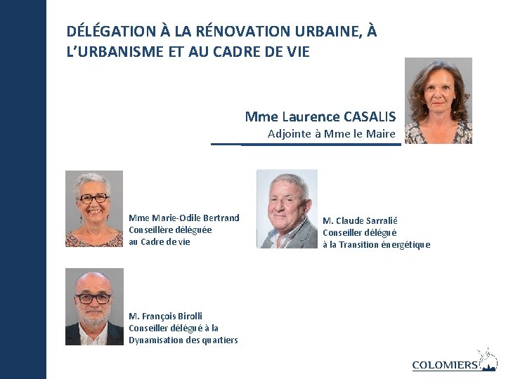 DÉLÉGATION À LA RÉNOVATION URBAINE, À L’URBANISME ET AU CADRE DE VIE Mme Laurence