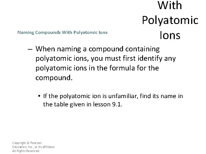 Naming Compounds With Polyatomic Ions – When naming a compound containing polyatomic ions, you