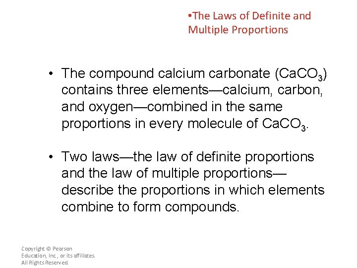  • The Laws of Definite and Multiple Proportions • The compound calcium carbonate