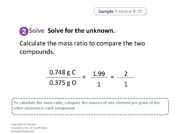 Sample Problem 9. 10 2 Solve for the unknown. Calculate the mass ratio to