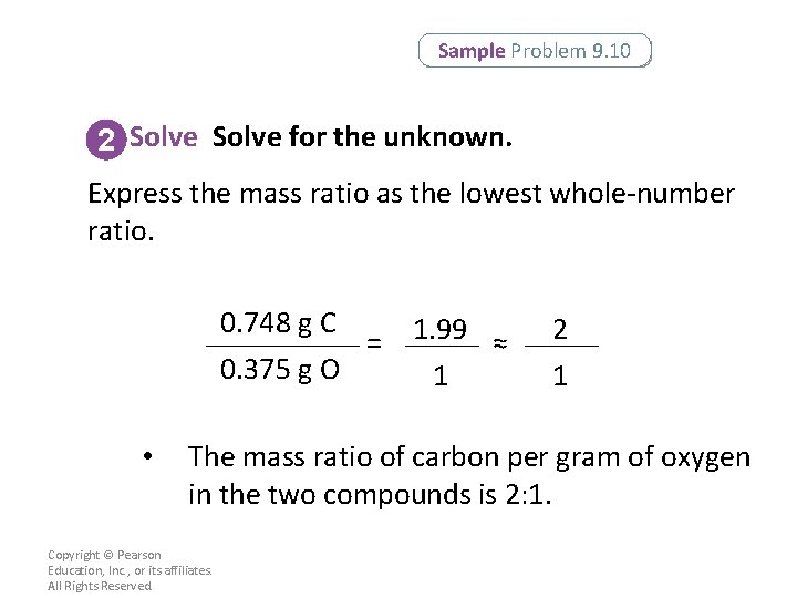 Sample Problem 9. 10 2 Solve for the unknown. Express the mass ratio as