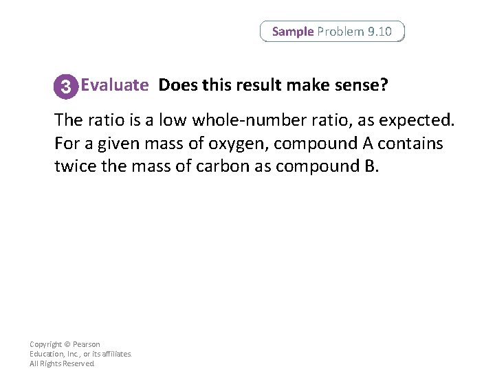 Sample Problem 9. 10 3 Evaluate Does this result make sense? The ratio is