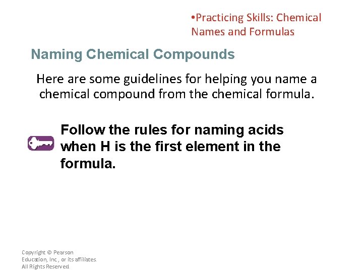  • Practicing Skills: Chemical Names and Formulas Naming Chemical Compounds Here are some