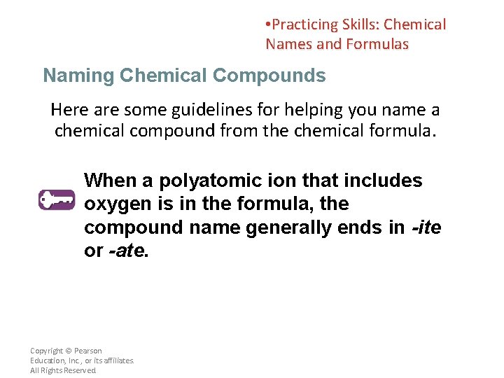  • Practicing Skills: Chemical Names and Formulas Naming Chemical Compounds Here are some