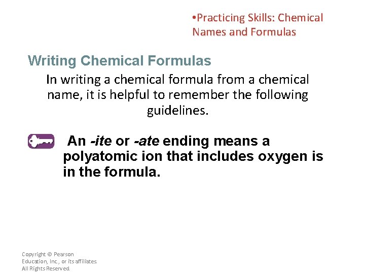  • Practicing Skills: Chemical Names and Formulas Writing Chemical Formulas In writing a