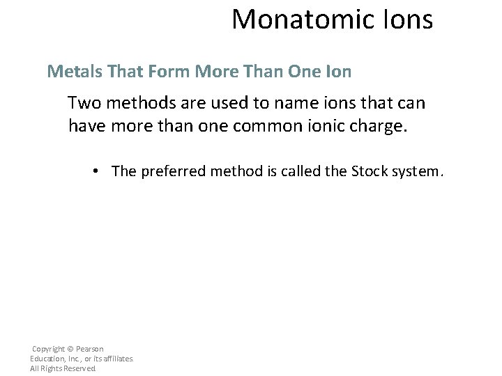 Monatomic Ions Metals That Form More Than One Ion Two methods are used to