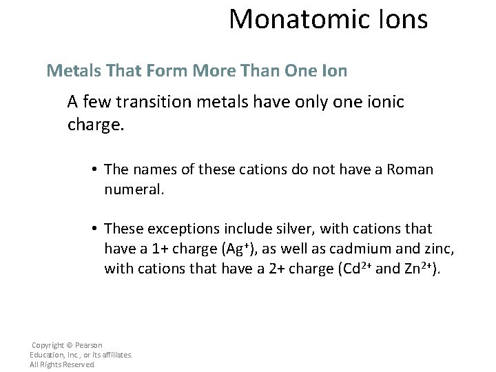 Monatomic Ions Metals That Form More Than One Ion A few transition metals have
