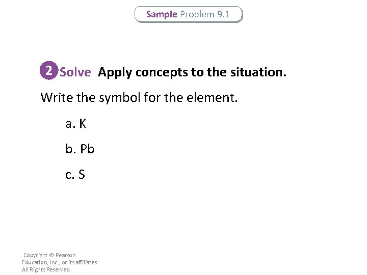 Sample Problem 9. 1 2 Solve Apply concepts to the situation. Write the symbol