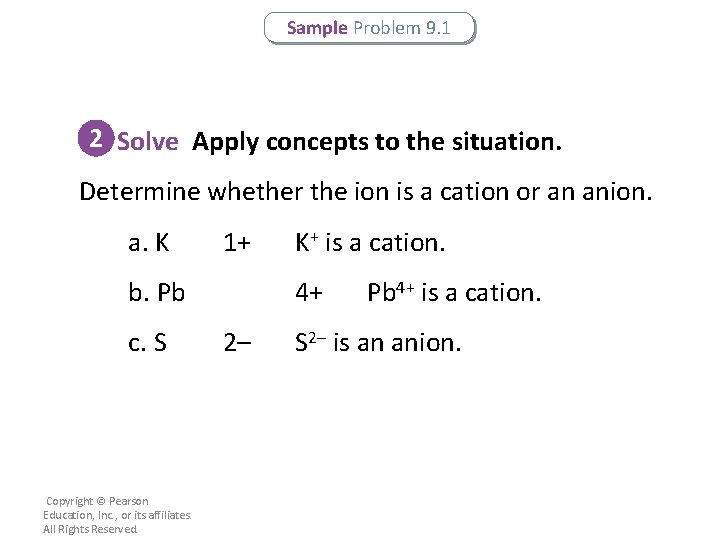 Sample Problem 9. 1 2 Solve Apply concepts to the situation. Determine whether the