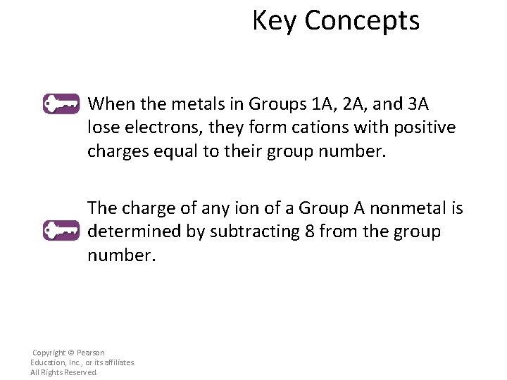 Key Concepts When the metals in Groups 1 A, 2 A, and 3 A