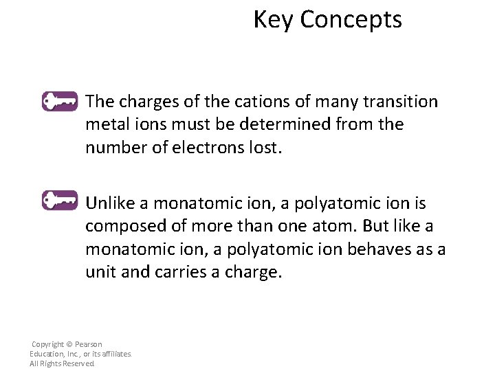 Key Concepts The charges of the cations of many transition metal ions must be