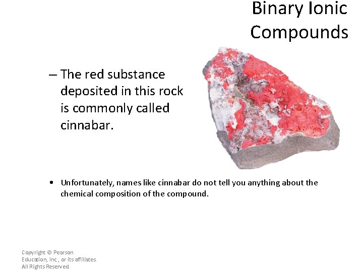 Binary Ionic Compounds – The red substance deposited in this rock is commonly called