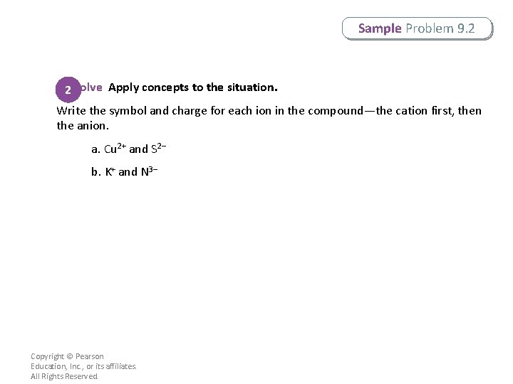 Sample Problem 9. 2 2 Solve Apply concepts to the situation. Write the symbol