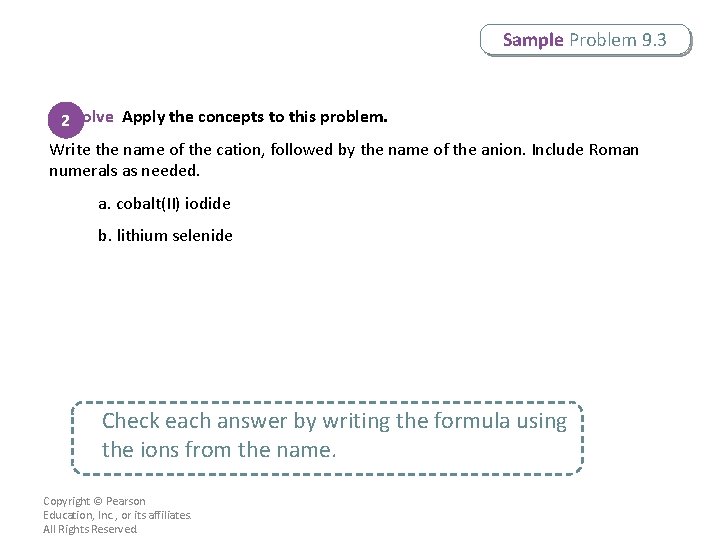 Sample Problem 9. 3 2 Solve Apply the concepts to this problem. Write the