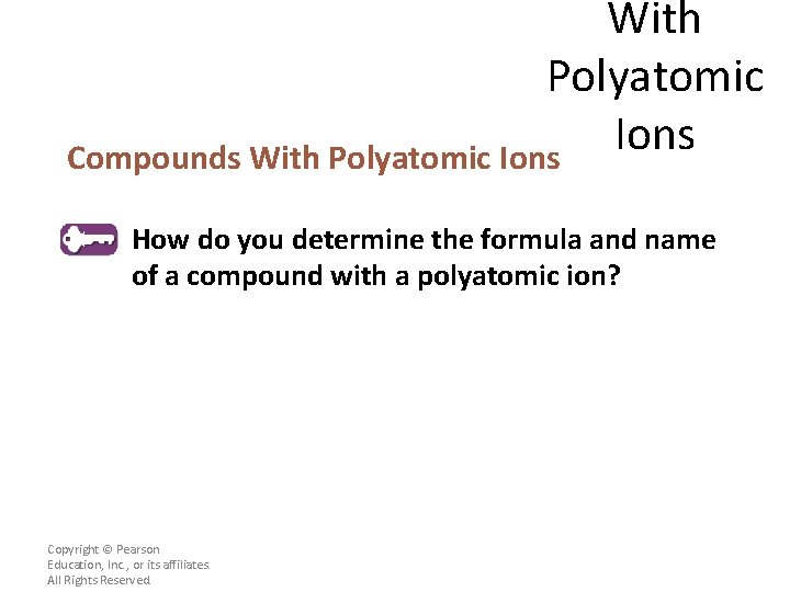 With Polyatomic Ions Compounds With Polyatomic Ions How do you determine the formula and