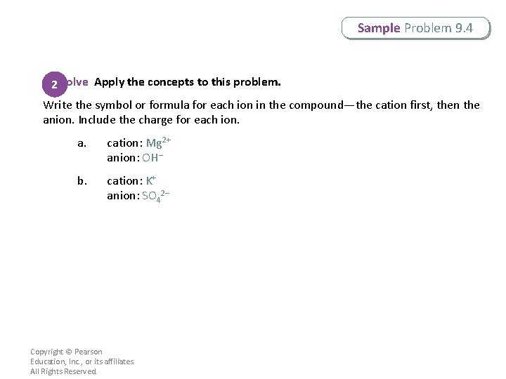 Sample Problem 9. 4 2 Solve Apply the concepts to this problem. Write the