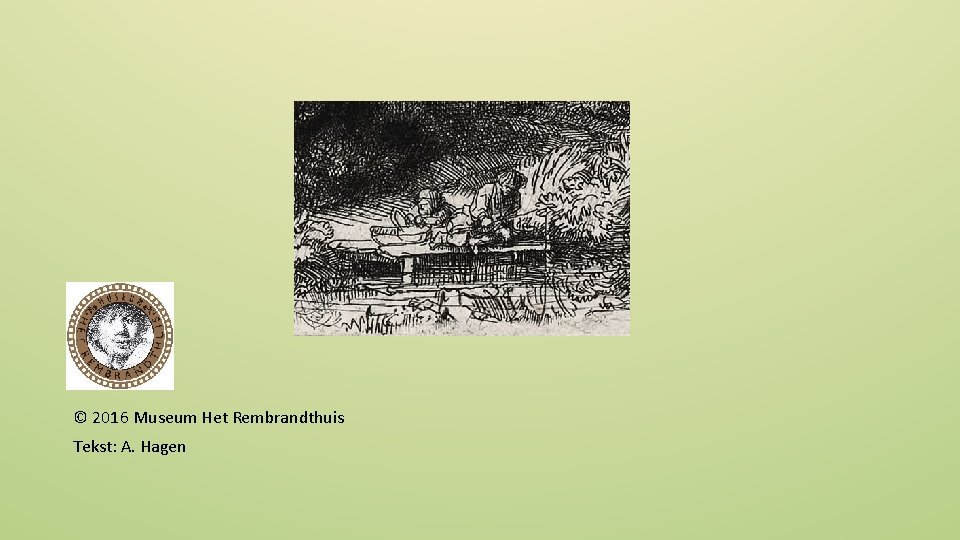 © 2016 Museum Het Rembrandthuis Tekst: A. Hagen 