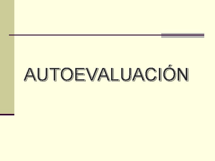 AUTOEVALUACIÓN 