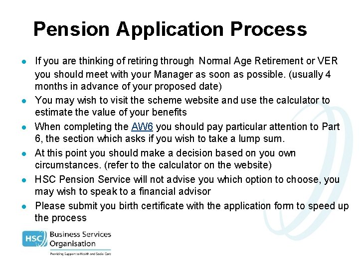 Pension Application Process l l l If you are thinking of retiring through Normal