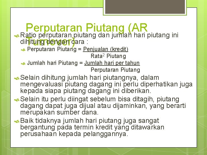 Perputaran Piutang (AR Ratio perputaran piutang dan jumlah hari piutang ini dihitung dengan cara