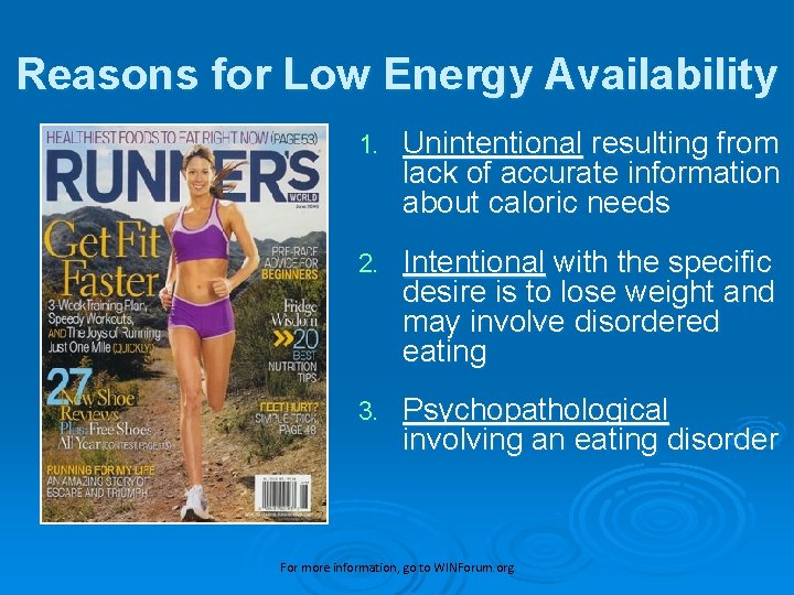 Reasons for Low Energy Availability 1. Unintentional resulting from lack of accurate information about