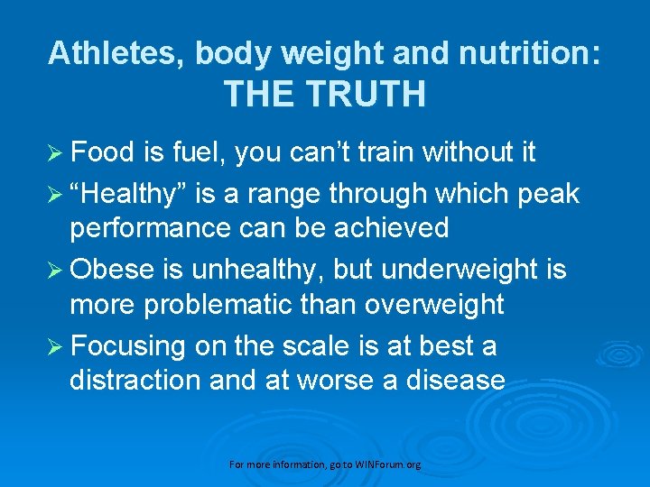 Athletes, body weight and nutrition: THE TRUTH Ø Food is fuel, you can’t train
