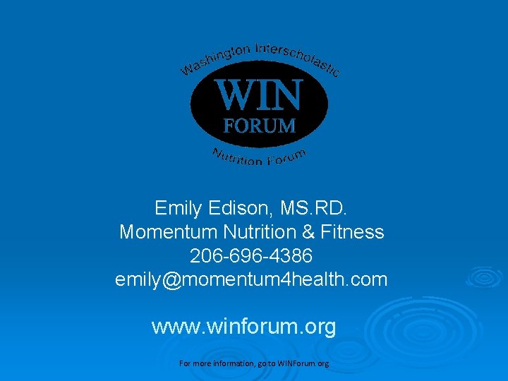 Emily Edison, MS. RD. Momentum Nutrition & Fitness 206 -696 -4386 emily@momentum 4 health.