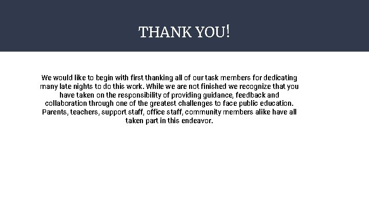 THANK YOU! We would like to begin with first thanking all of our task