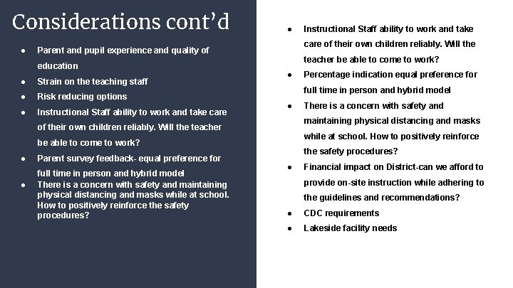 Considerations cont’d ● ● care of their own children reliably. Will the Parent and