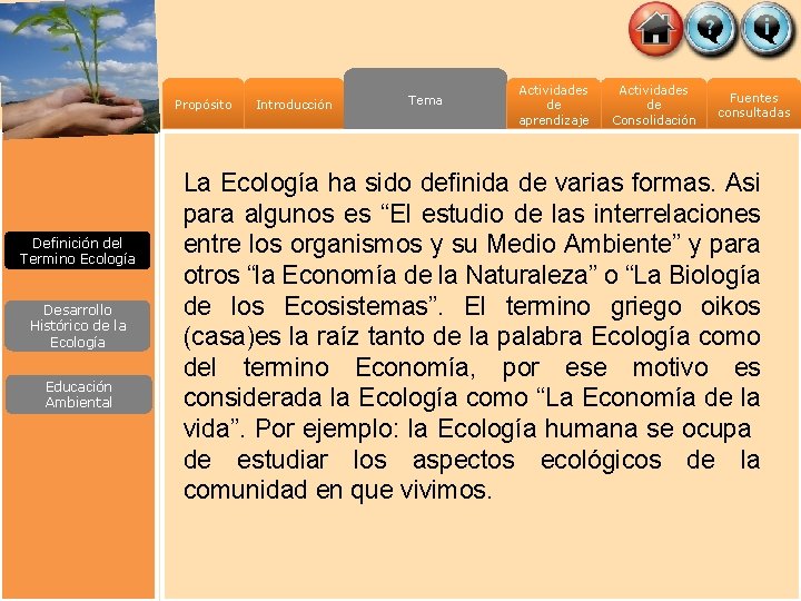 Propósito Definición del Termino Ecología Desarrollo Histórico de la Ecología Educación Ambiental Introducción Tema
