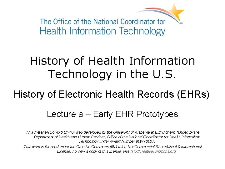 History of Health Information Technology in the U. S. History of Electronic Health Records