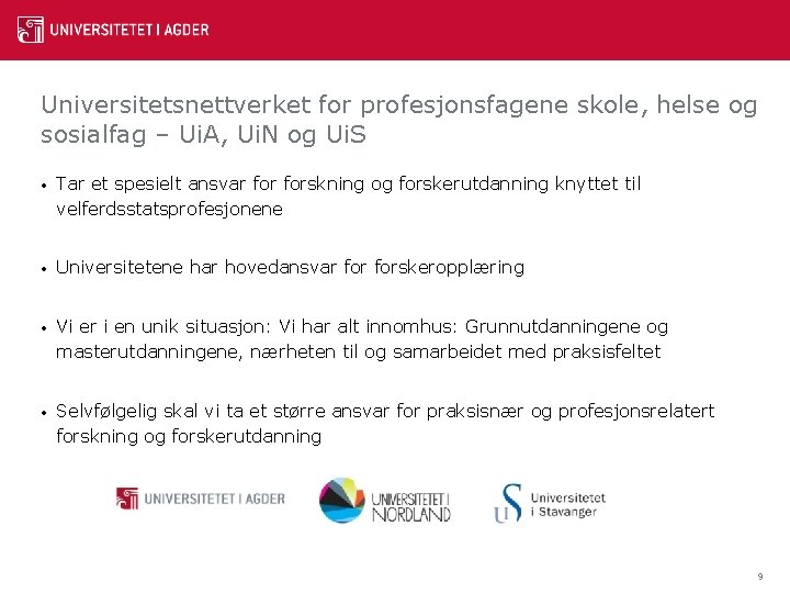 Universitetsnettverket for profesjonsfagene skole, helse og sosialfag – Ui. A, Ui. N og Ui.