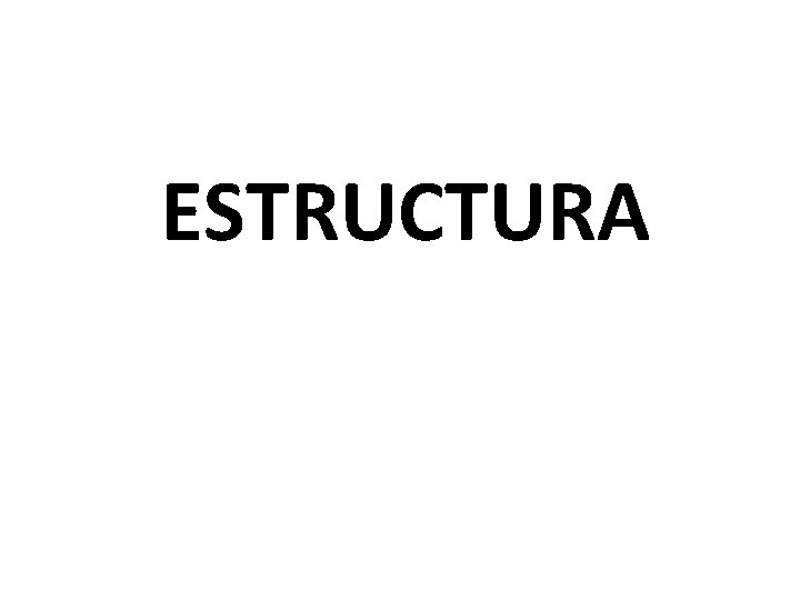 ESTRUCTURA 