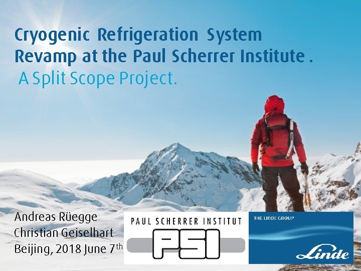 Cryogenic Refrigeration System Revamp at the Paul Scherrer Institute. A Split Scope Project. Andreas