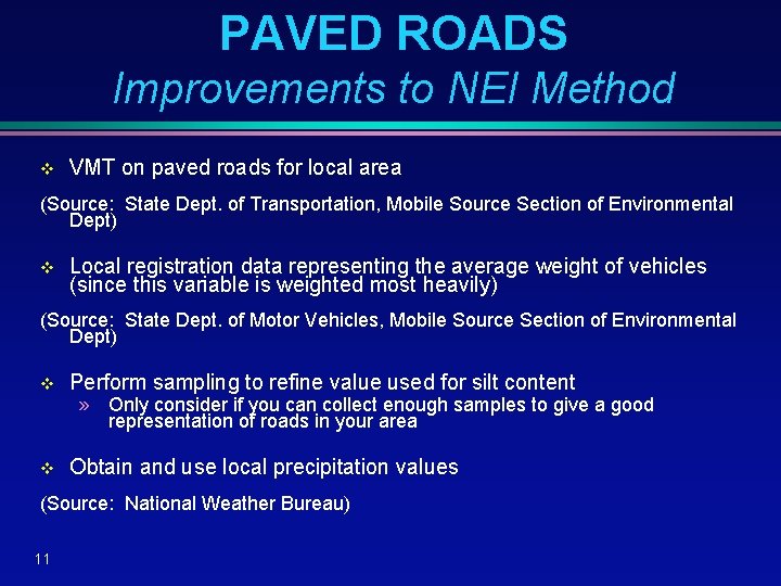 PAVED ROADS Improvements to NEI Method v VMT on paved roads for local area