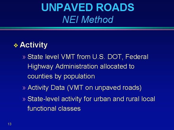 UNPAVED ROADS NEI Method v Activity » State level VMT from U. S. DOT,