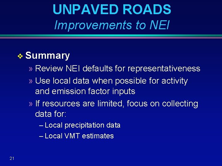 UNPAVED ROADS Improvements to NEI v Summary » Review NEI defaults for representativeness »