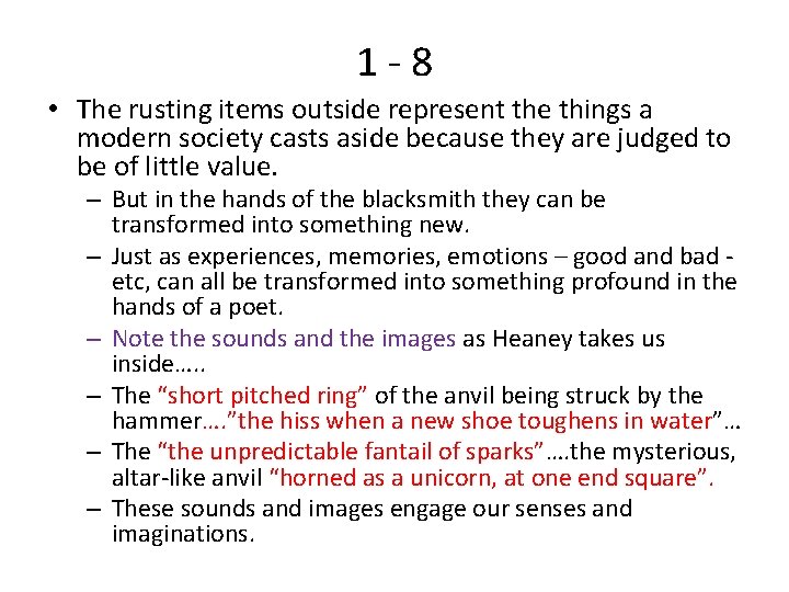 1 -8 • The rusting items outside represent the things a modern society casts