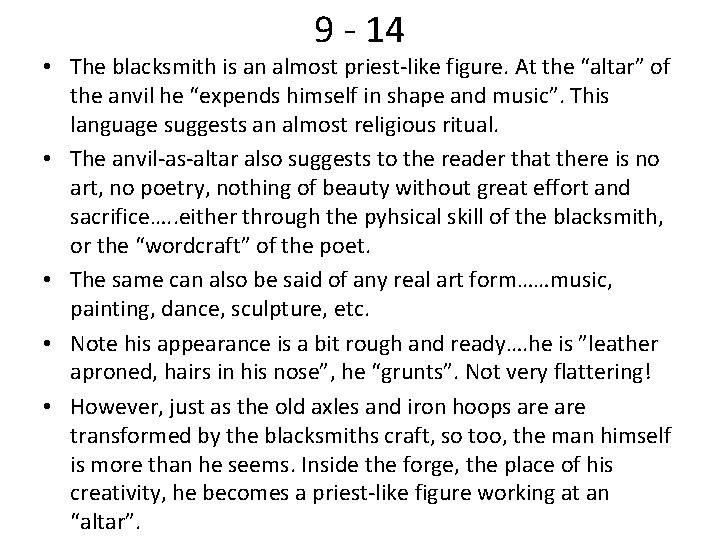 9 - 14 • The blacksmith is an almost priest-like figure. At the “altar”