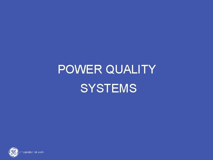 POWER QUALITY SYSTEMS 39 SG-CE Series 160 -300 k. VA S 1 Sales presentation POWER QUALITY SYSTEMS 39 SG-CE Series 160 -300 k. VA S 1 Sales presentation